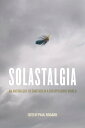 Solastalgia An Anthology of Emotion in a Disappearing World【電子書籍】[ Laura Erin En...
