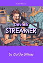 Devenir Streamer【電子書籍】 Maxime Luca