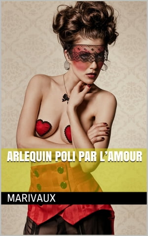 Arlequin poli par l’amour