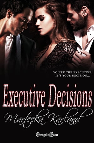 Executive DecisionsŻҽҡ[ Marteeka Karland ]