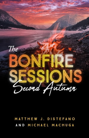 The Bonfire Sessions Second AutumnŻҽҡ[ Michael Machuga ]