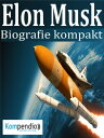 Elon Musk Biografie kompakt【電子書籍】[ A