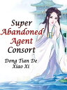 ŷKoboŻҽҥȥ㤨Super Abandoned Agent Consort Volume 2Żҽҡ[ Dong TianDeXiaoXi ]פβǤʤ132ߤˤʤޤ