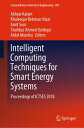 Intelligent Computing Techniques for Smart Energy Systems Proceedings of ICTSES 2018【電子書籍】