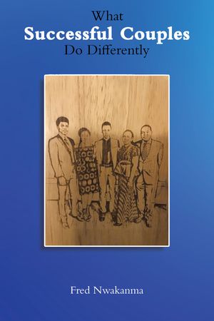 What Successful Couples Do DifferentlyŻҽҡ[ Fred Nwakanma ]