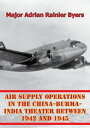 ŷKoboŻҽҥȥ㤨Air Supply Operations In The China-Burma-India Theater Between 1942 And 1945Żҽҡ[ Major Adrian Rainier Byers ]פβǤʤ132ߤˤʤޤ