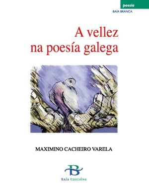 A vellez na poesía galega