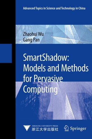 SmartShadow: Models and Methods for Pervasive Computing