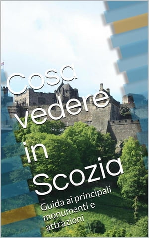 Cosa vedere in Scozia