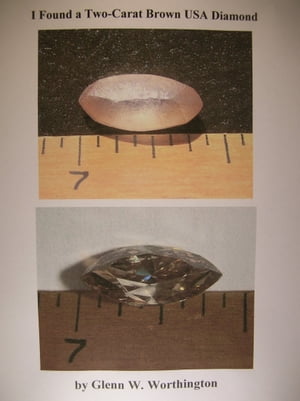 I Found a Two-Carat Brown USA Diamond【電子書籍】[ Glenn W. Worthington ]