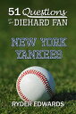 ŷKoboŻҽҥȥ㤨51 Questions for the Diehard Fan: New York YankeesŻҽҡ[ Ryder Edwards ]פβǤʤ119ߤˤʤޤ