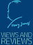 Views and ReviewsŻҽҡ[ Henry James ]