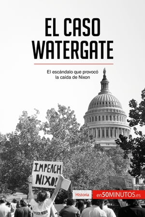 El caso Watergate El esc?ndalo que provoc? la ca