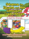 Johanna the Iguana and Her Limousine Load of Shoes A Call of Change【電子書籍】 Paulet Facey