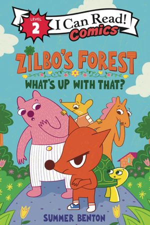 Zilbo's Forest: What's Up with That?【電子書籍】[ Summer Benton ]