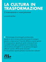 La cultura in trasformazione L'innovazione e i suoi processi