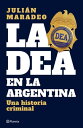 La DEA en la Argentina【電子書籍】[ Juli?n