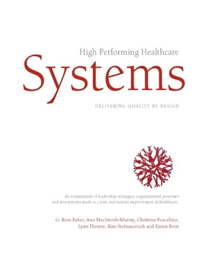 High Performing Healthcare Systems, Delivering Quality By Design