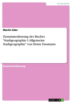 Zusammenfassung des Buches 'Stadtgeographie I. A