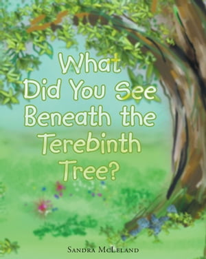 What Did You See Beneath the Terebinth Tree?