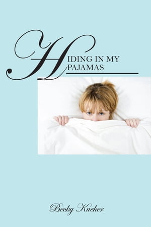 Hiding in My Pajamas【電子