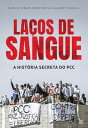 La?os de sangue A hist?ria secreta do PCC