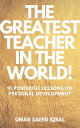 The Greatest Teacher in the World!【電子書籍】[ Umar Iqbal ]