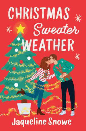 Christmas Sweater Weather【電子書籍】[ Jaqueline Snowe ]