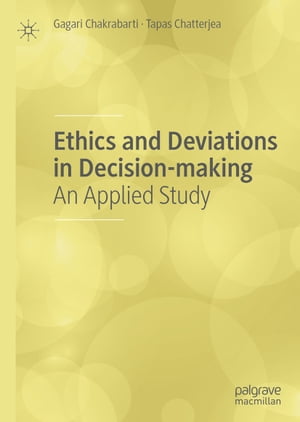 Ethics and Deviations in Decision-making An Applied Study