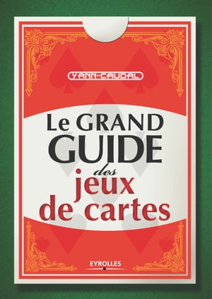 Le grand guide des jeux de cartes