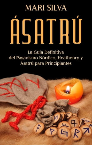 ?satr?: La gu?a definitiva del paganismo n?rdico, Heathenry y ?satr? para principiantes