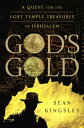 God 039 s Gold A Quest for the Lost Temple Treasures of Jerusalem【電子書籍】 Sean Kingsley