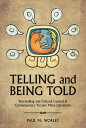 Telling and Being Told Storytelling and Cultural Control in Contemporary Yucatec Maya Literatures