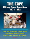 The Cape: Military Space Operations 1971-1992 - USAF Space Programs, Space Shuttle, Titan Rocket, Delta II, Navstar, Atlas/Centaur, Starbird, Red Tigress【電子書籍】 Progressive Management