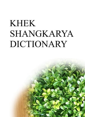 KHEK SHANGKARYA DICTIONARY