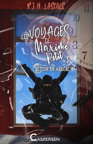 Les voyages de Maxime Petit, 5. Retour en arrière