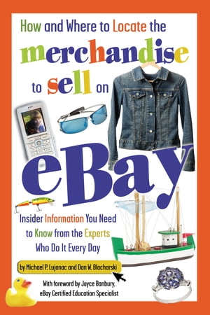 ŷKoboŻҽҥȥ㤨How and Where to Locate the Merchandise to Sell on eBay Insider Information You Need to Know from the Experts Who Do It Every DayŻҽҡ[ Dan W. Blacharski ]פβǤʤ640ߤˤʤޤ