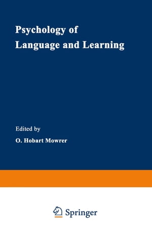 Psychology of Language and LearningŻҽҡ[ O. Hobart Mowrer ]