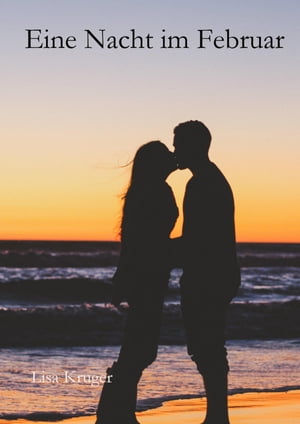 Eine Nacht im Februar【電子書籍】[ Lisa Kruger ]
