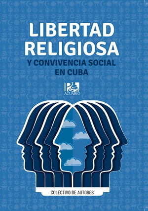 Libertad religiosa y convivencia social en Cuba