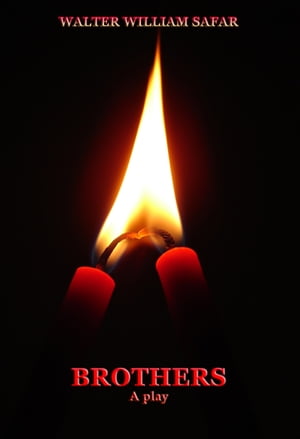 Brothers【電子書籍】[ Walter William Safar ]