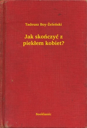 Jak sko?czy? z piek?em kobiet?【電子書籍】