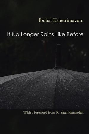 It No Longer Rains Like Before