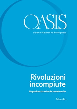 Oasis n. 31, Rivoluzioni incompiute