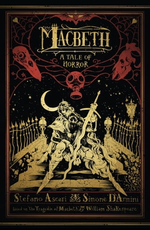 Macbeth: A Tale of Horror【電子書籍】[ Stefano Ascari ]