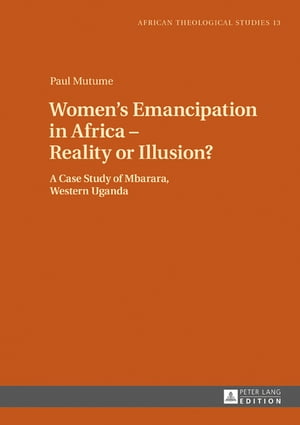 Women’s Emancipation in Africa – Reality or Illusion?