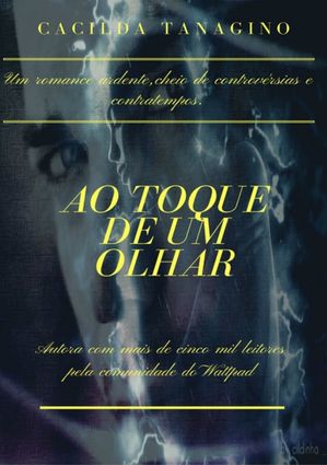 Ao Toque De Um Olhar【電子書籍】[ Cacilda Tanagino ]