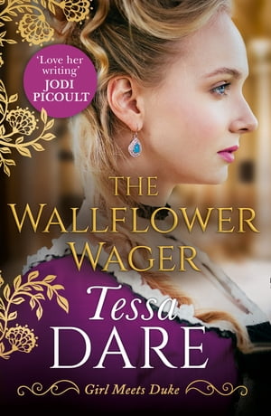 The Wallflower Wager (Girl meets Duke, Book 3)【電子書籍】[ Tessa Dare ]