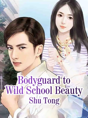 Bodyguard to Wild School Beauty【電子書籍
