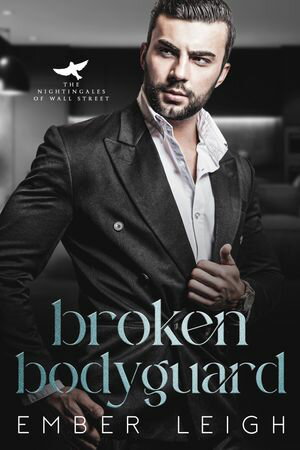Broken Bodyguard【電子書籍】[ Ember Leigh ]